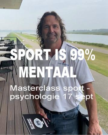 Masterclass sportpsychologie en mentale training. Topsport is 99% mentaal met tips uit het boek Mindboxing van sportpsycholoog Jan Sleijfer.